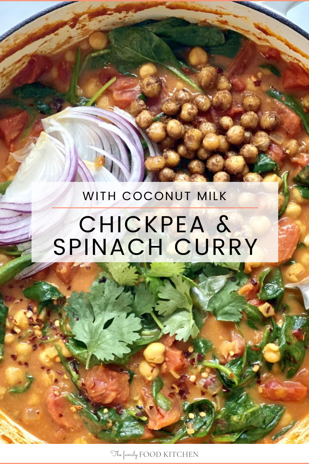 Chickpea and Spinach Curry - The Family Food Kitchen