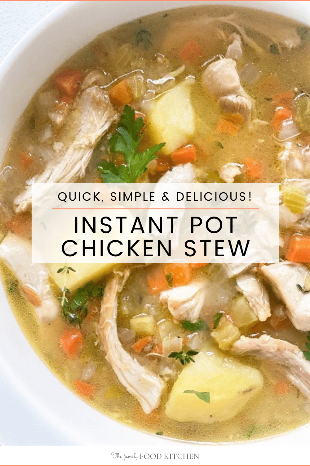 Easy Instant Pot Chicken Stew With Potatoes - The Family Food Kitchen