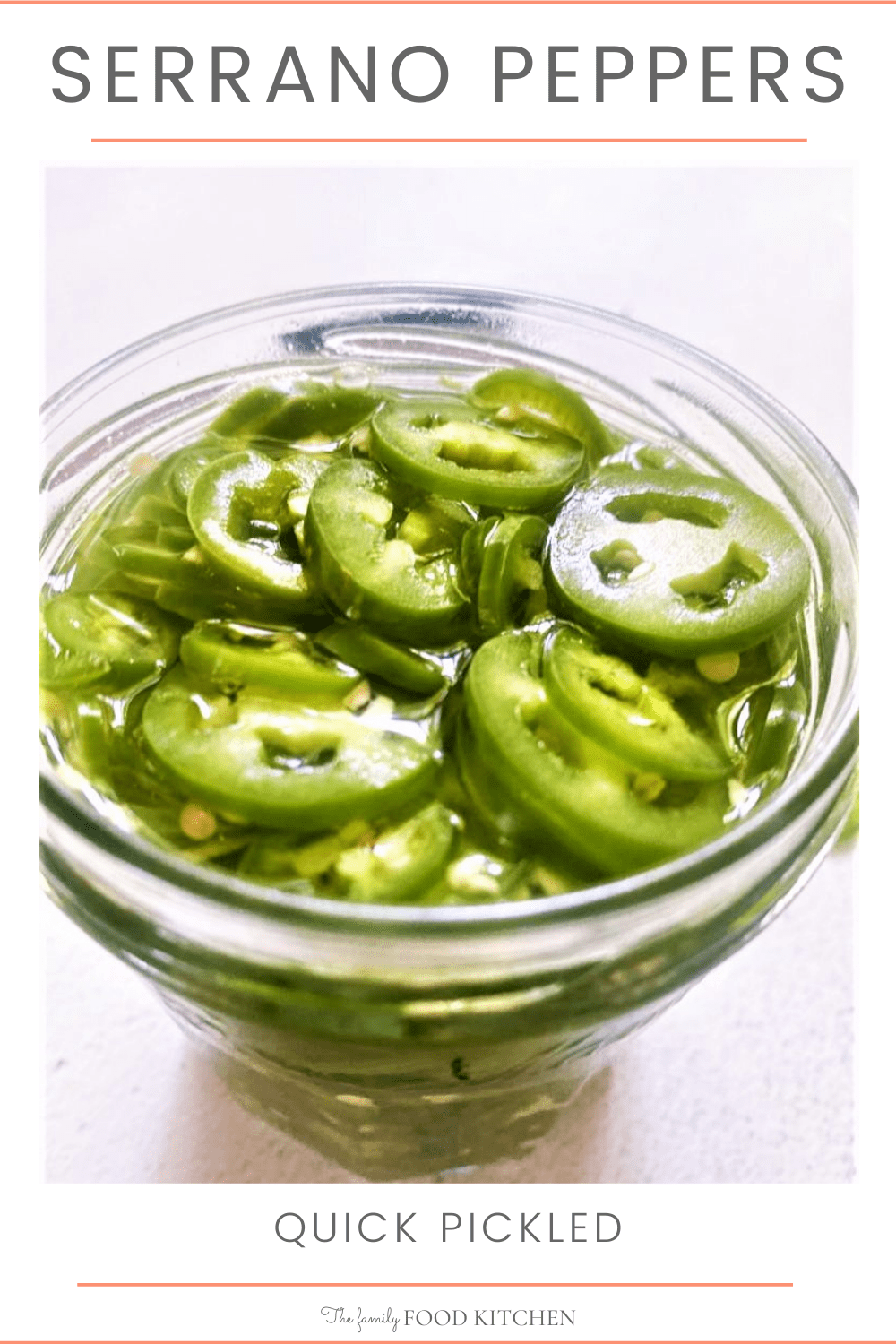 Pickled Serrano Peppers - The Family Food Kitchen