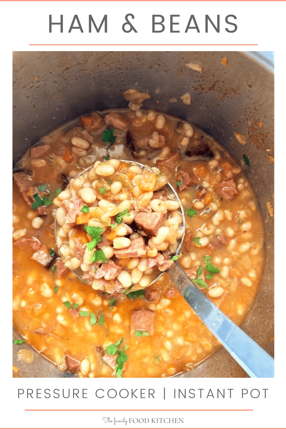 Instant Pot Ham & Beans The Family Food Kitchen