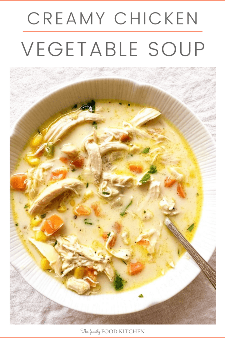 Pinnable image plus recipe title and image of white bowl filled with creamy chicken vegetable soup