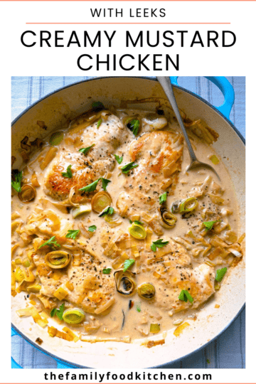 Pinnable image with recipe title and a skillet of cooked chicken breast in a creamy mustard and leek sauce.