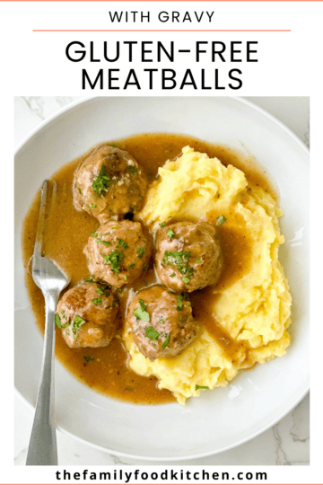 Pinnable image with recipe title and a bowl of mashed potatoes topped with gluten-free meatballs in gravy, garnished with fresh parsley.