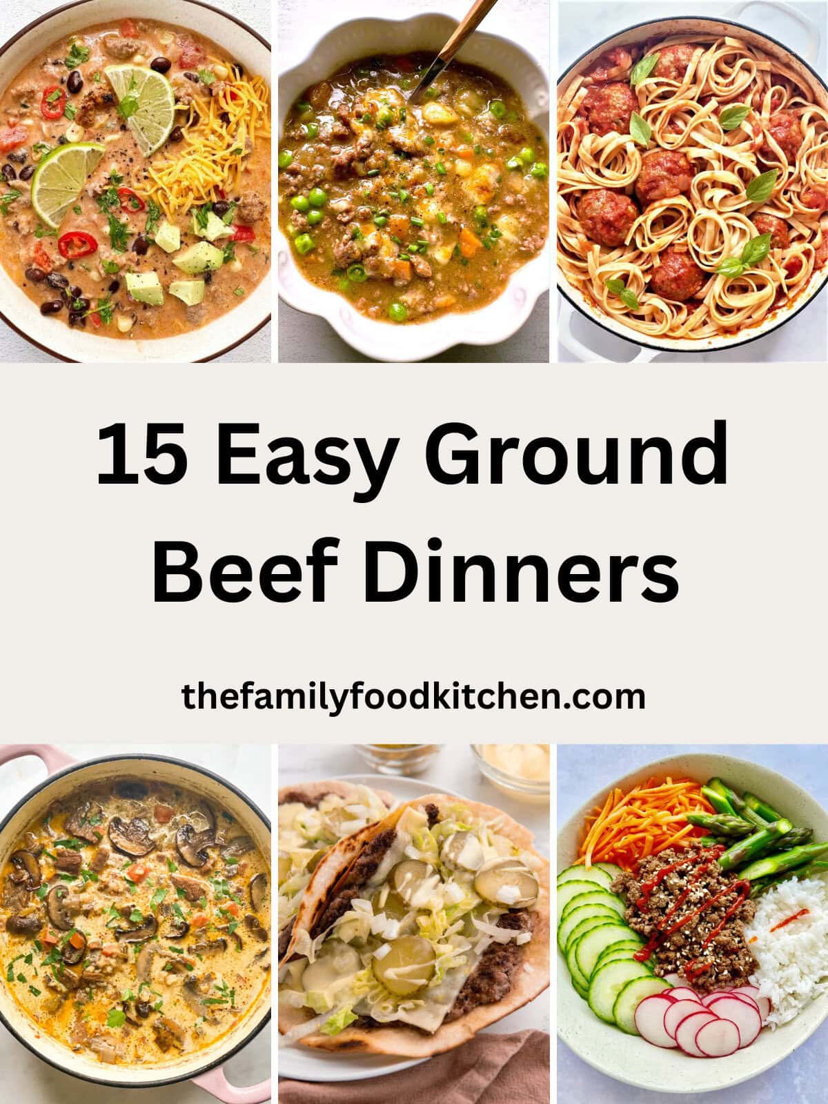 Round up image for 15 easy ground beef dinner recipes featuring 6 separate images of dishes made with ground beef.